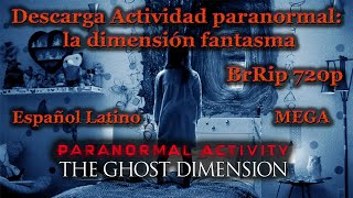 Actividad Paranormal La Dimensión Fantasma 2015BrRip 720pLatino Mega [upl. by Eiluj758]