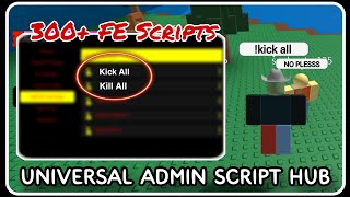 NEW  Universal Admin Script Hub  ROBLOX SCRIPTS  Over 300 FE Trolling Scripts [upl. by Iniretake654]