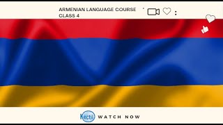 Armenian Language Course Class 4 [upl. by Atsyrc437]