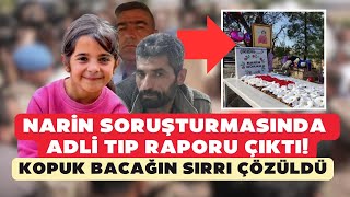 Narin soruşturmasında Adli Tıp raporu çıktı Kopuk bacağın sırrı çözüldü [upl. by Nevlin]