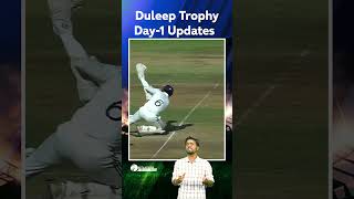 Duleep Trophy 2024 Day 1 Updates [upl. by Ecirad243]