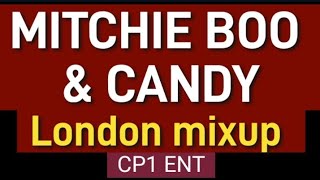 Mitchieboo VS Candy  London 🇬🇧 mix up 🔥 [upl. by Tori564]