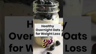 Healthy Overnight Oats for Weight Loss Low Calorie shorts [upl. by Annatsirhc]