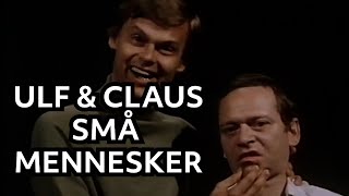 ULF OG CLAUS  SMÅ MENNESKER [upl. by Arayk]