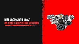 Diagnosing serpentine belt noise for Chevy LS engines [upl. by Atter]