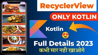 RecyclerView in Kotlin Android Studio 2023 With Example  Android Studio RecyclerView in Kotlin 2023 [upl. by Dillon151]