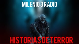 MILENIO 3 RADIO  HISTORIAS DE TERROR  LIVE TV 1 [upl. by Choo175]