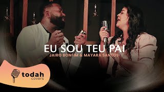 Jairo Bonfim amp Mayara Santos  Eu Sou Teu Pai Cover Valesca Mayssa [upl. by Keverne]