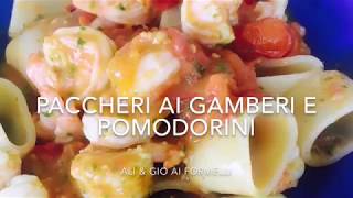 Paccheri ai gamberi e pomodorini [upl. by Eceerehs266]