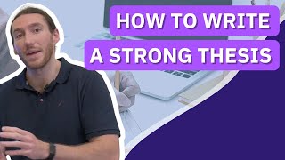 How to Write a Strong Thesis [upl. by Yelats]