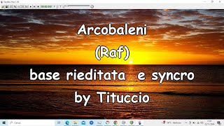 Arcobaleni  Raf karaoke by Tituccio [upl. by Arabrab]