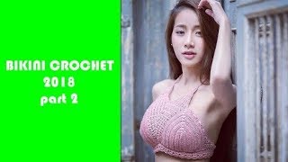 Bikini crochet 2018 Part 2 [upl. by Enelam]