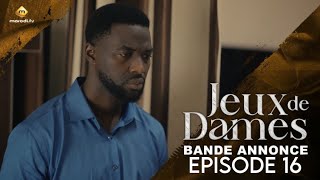 Série  Jeux de Dames  Saison 1  Episode 16  Bande Annonce [upl. by Aierdna269]