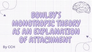 AQA ALEVEL PSYCHOLOGY  Attachment Bowlby’s Monotropic Theory [upl. by Kramal439]