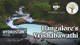 Bangalores Vrishabawathi  Hydrostan by EFIEFA [upl. by Nonnerb]