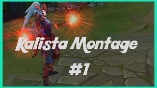 Kalista Montage 1  Kalista Combo  League of Legends [upl. by Tewfik895]