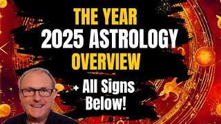 2025 Astrology amp Horoscopes ULTIMATE Deep Dive All Signs [upl. by Madelene985]