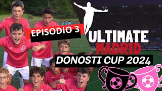 EPISODIO 3  DONOSTI CUP 2024 [upl. by Navillus]