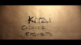 KITAI  Cadáver Exquisito Lyric Video [upl. by Arikehs]