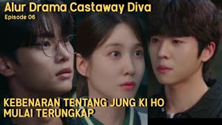 ALUR DRAMA CASTAWAY DIVA EPISODE 06 [upl. by Thistle970]