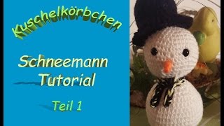 Schneemann Häkeln Teil 1 [upl. by Ppilihp581]