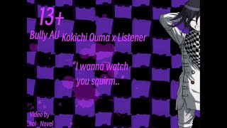 Kokichi x Listener Bully AU 13 [upl. by Nedrud]