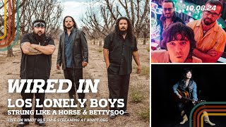 Wired In with Strung Like A Horse BettySoo and Los Lonely Boys [upl. by Sandra]