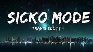 1 Hour Version Travis Scott  Sicko Mode Lyrics ft Drake  Music Lyrics [upl. by Aerdnaid971]