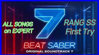 Beat Saber OST 7  ALL SONGS ON EXPERT [upl. by Otho]