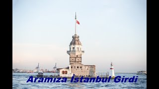 Aramıza İstanbul Girdi [upl. by Lomax]