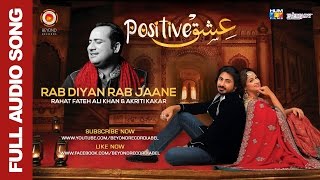 Rab Diyan Rab Jaane  Ustad Rahat Fateh Ali Khan amp Akriti Kakar  Full Audio  New Punjabi Song 2016 [upl. by Letsyrk485]