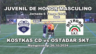 04 KOSTKAS CD vs OSTADAR SKT  Juvenil de Honor  261024 Temp 2425 Jornada 6  Matigoxotegi [upl. by Assenay]