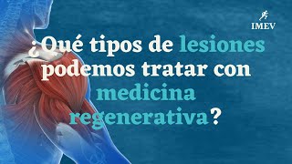 Capítulo 2 ¿Que tipos de lesiones podemos tratar con medicina regenerativa [upl. by Yessej]