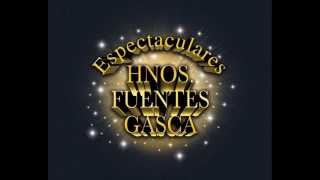 Hnos Fuentes Gasca Intro [upl. by Suoiluj585]