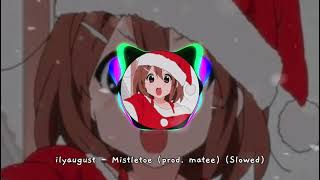 Slowed  Mistletoe [upl. by Jeconiah]