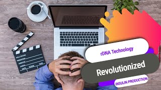 rDNA Technology Revolutionized Insulin Production [upl. by Kcirddehs309]