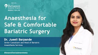 Anaesthesia for Safe amp Comfortable Bariatric Surgery  Dr Jueeli Barpande [upl. by Ricki]