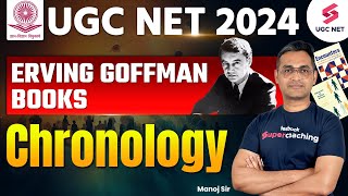 UGC NET Sociology  Erving Goffman Books Chronology  UGC NET Sociology Thinkers  Manoj Sir jrf [upl. by Megdal454]