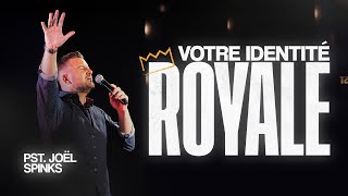 Votre IDENTITÉ ROYALE  Pst Joël Spinks  Live de la victoire [upl. by Dnalsor]