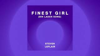 Steven Leflair  Finest Girl Bin Laden Song  Lyric Video [upl. by Aij]