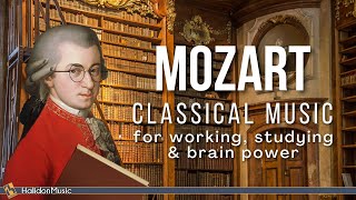 Mozart  Classical Music for Working Studying amp Brain Power [upl. by Alithea]