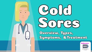 Cold Sores  Overview Types Symptoms ampTreatment [upl. by Tomaso]