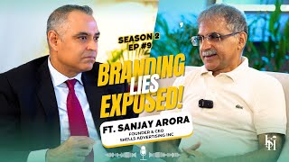 S2 EP10 I Branding Lies Exposed I Ft Sanjay Arora  TALK With Kunal Vasudeva  ISH [upl. by Fleisher]