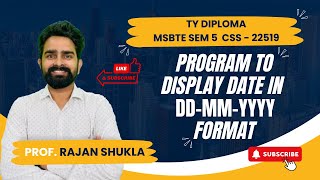 Program to Display Date in DDMMYYYY Format  MSBTE SEM 5  CSS  22519  TY DIPLOMA [upl. by Acirea776]