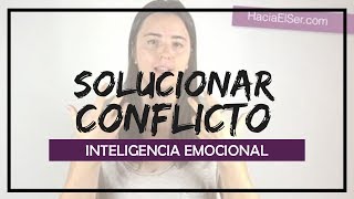 Cómo Solucionar Un Conflicto Interpersonal Desde La Responsabilidad Interna [upl. by Enomar]