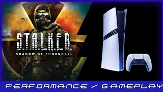 PS5 Pro  STALKER Shadow of Chornobyl  Performance  Gameplay [upl. by Letty577]