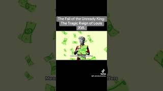 The Fall of the Unready King The Tragic Reign of Louis XVI frenchrenaissance history france [upl. by Natloz]