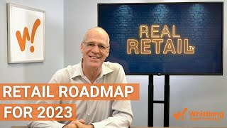 Retail Roadmap For 2023 [upl. by Nelyt]