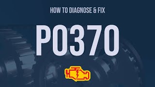 How to Diagnose and Fix P0370 Engine Code  OBD II Trouble Code Explain [upl. by Tilda]