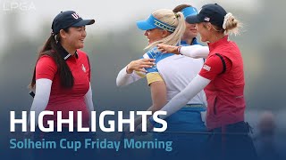 Solheim Cup 2024  Friday Morning Highlights [upl. by Lletnahs]